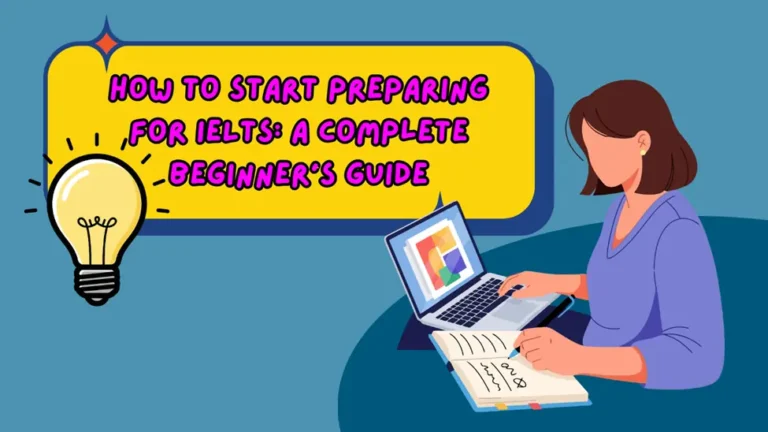 How to start preparing for IELTS—a complete beginner’s guide